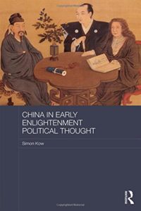 China in Early Enlightenment Political Thought by Dr. Simon Kow