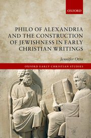 Book cover for Philo of Alexandria and the Construction of Jewishness in Early Christian Writings.