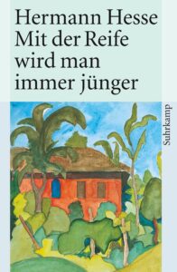 Cover of Herman Hesse's book Mit der Reife wird man immer junger
